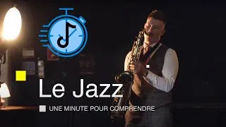 Miniature : LE JAZZ - Une Minute Pour Comprendre