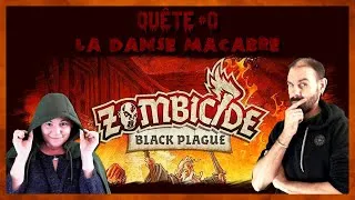 Miniature : On plonge dans Zombicide Black Plague - Notre équipe face à la quête 0, la Danse Macabre !