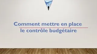 Miniature : 5.3 Comment mettre en place le contrôle budgétaire