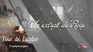Miniature : Un extrait de Rose Tour de l'atelier