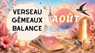 Miniature :   ✨ Ce qui arrive en août mérite toute votre attention ⚠️ Verseau - Gémeaux - Balance  Signe d’Air 