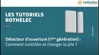 Miniature : Radiateur Rothelec : comment contrôler et changer la pile du détecteur d’ouverture ?