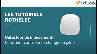 Miniature : Radiateur Rothelec : comment contrôler et changer la pile du détecteur de mouvement ?