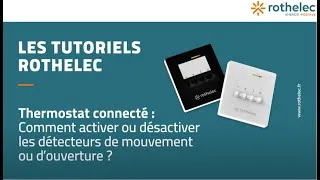 Miniature : Radiateur Rothelec : comment activer/désactiver les détecteurs avec le thermostat connecté ?