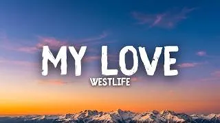 Miniature : Westlife - My Love (Lyrics)