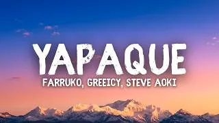 Miniature : Farruko, Greeicy, Steve Aoki - YAPAQUE (Lyrics / Letra)