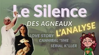 Miniature : Le Silence des Agneaux : pourquoi on aime un cannibale ? (Analyse #5 - SPOILERS)