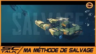 Miniature : Salvage Star Citizen comment et pourquoi !!