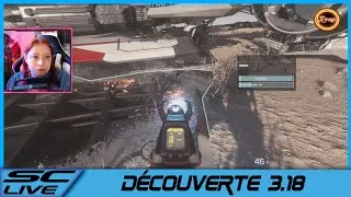 Miniature : Découverte de la 3.18 Star Citizen [REPLAY]