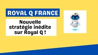 Miniature : NOUVELLE STRATÉGIE INÉDITE SUR ROYAL Q ! - Royal Q France