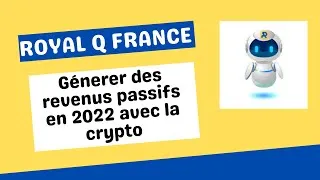 Miniature : GÉNÉRER DES REVENUS PASSIFS EN 2022 AVEC LA CRYPTO - Royal Q France