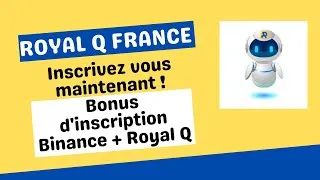 Miniature : INSCRIVEZ VOUS MAINTENANT ! BONUS DINSCRIPTION BINANCE + ROYAL Q - Royal Q France