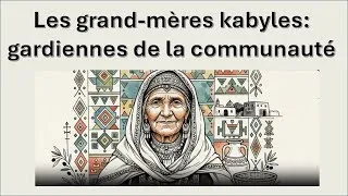 Miniature : La grand-mère kabyle : mémoire, traditions et âme d’un peuple