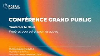Miniature : Traverser le deuil: repères pour soi et pour les autres | Conférence grand public