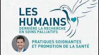 Miniature : Pratiques soignantes et promotion de la santé | Les humains derrière la recherche en SPFV