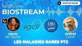 Miniature : BIOSTREAM – Les maladies rares pt2