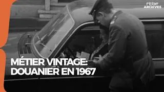 Miniature : Métier vintage : douanier en 1967 - RTBF Archives