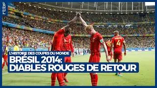 Miniature : Brésil 2014 : les Diables Rouges sont de retour - L'histoire des Coupes du Monde