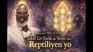 Miniature : SEKRÈ LIV ENÒK: Poukisa yo te kache l? (Verite sou Reptilyen yo) | AU DELÀ DU VOILE ak PDG OJ LOVE