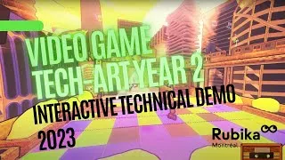Miniature : Video Game Tech-Art Interactive Technical Demo 2023 | 2ème année | RUBIKA Montréal