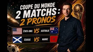 Miniature : Pronostics Football Coupe du Monde 2026 ! Etats-Unis Australie et Ecosse Maroc !