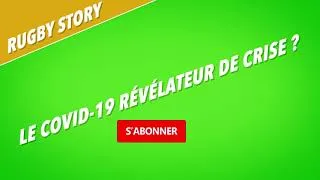 Miniature : Intro Le covid-19 révélateur de la crise du rugby ?