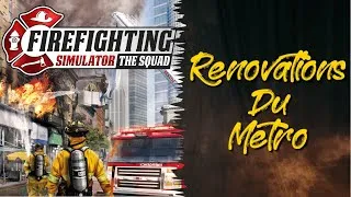 Miniature : Rénovation du métro - Firefighting Simulator. The Squad