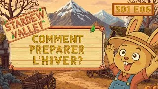 Miniature : Comment préparer l’hiver sans bloquer ta progression? - Stardew Valley [S01E06]