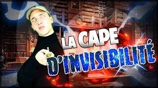 Miniature : LA CAPE D'INVISIBILITÉ !