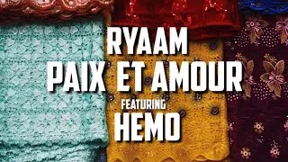 Miniature : Ryaam feat Hemo - Paix et amour sur toi