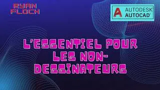Miniature : Autocad - L'essentiel pour les non-dessinateurs