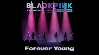 Miniature : BLACKPINK - 'Forever Young' | Studio version |