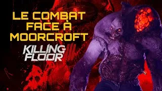Miniature : Killing Floor 3 - Le nouveau boss Moorcroft !
