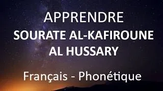 Miniature : APPRENDRE sourate AL KAFIROUN - AL HUSSARY - Arabe - phonétique - français tajweed
