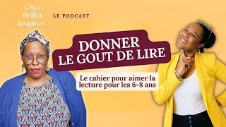 Miniature : #46 – Oser donner le goût de lire aux enfants : le cahier d’activités 6-8 ans de Cynthia