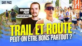 Miniature : TRAIL ET ROUTE : PEUT-ON ÊTRE BON PARTOUT ? Avec Benjamin Polin