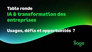 Miniature : IA & transformation des entreprises : usages, défis et opportunités | Table ronde Sage