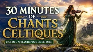 Miniature : 🍀 30 Minutes de Chants Celtiques Relaxants | Musique Ambiante pour Dormir, Se Détendre et Rêver 🪉