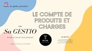 Miniature : comptabilité Générale : Le Compte de Produits et Charges CPC 'partie 2' @sagestio8910