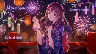 Miniature : [amv]   Maintenant by Joseph Kamel (spécial Noël) + lyrics