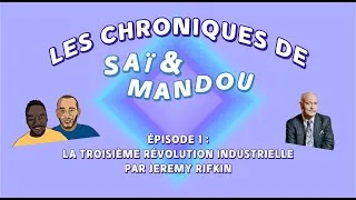 Miniature : Les Chroniques de Saï & Mandou #01 - La 3e Révolution Industrielle par Jeremy Rifkin