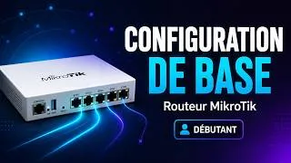 Miniature : Configuration de base d'un routeur Mikrotik