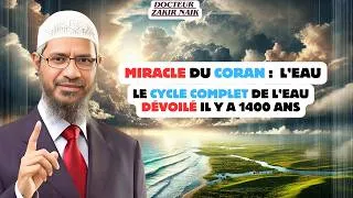 Miniature : Miracle du Coran : L'Énigme du Cycle de l'Eau Révélée il y a 1400 ans - Zakir Naik FR