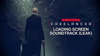 Miniature : HITMAN 3 Soundtrack - Freelancer Mode Loading Screen (Leak)