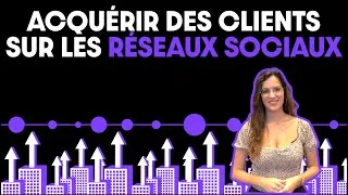 Miniature : Comment utiliser les réseaux sociaux dans votre stratégie d’acquisition clients