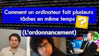 Miniature : Comment un ordinateur peut faire plusieurs tâches en même temps (L'ordonnancement) ?