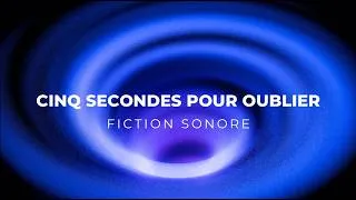 Miniature : CINQ SECONDES POUR OUBLIER – Fiction sonore sur la maladie d’Alzheimer