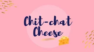 Miniature : Chit chat cheese - Kassou