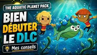 Miniature : The Aquatic Planet Pack : mes conseils pour bien débuter le DLC.