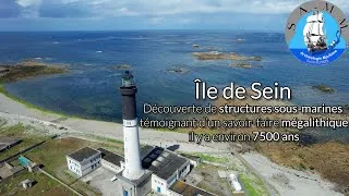 Miniature : Ile de Sein: structures sous-marines mégalithiques datant de 7500 ans - partie 2/3